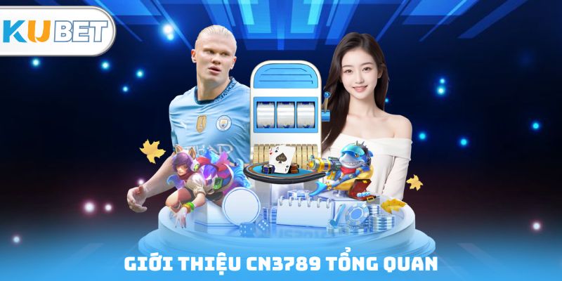 Giới thiệu CN3789 tổng quan