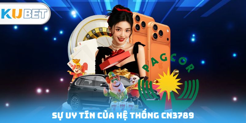 Sự uy tín của hệ thống CN3789